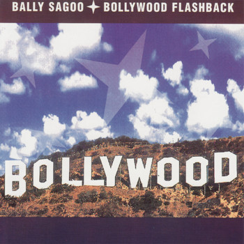Bally Sagoo - Bollywood Flashback