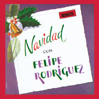 Felipe "La Voz" Rodriguez - Navidad con Felipe