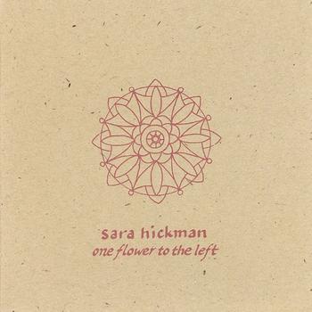 Sara Hickman - One Flower To The Left