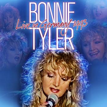 Bonnie Tyler - Live In Germany 1993