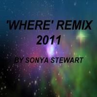 Sonya Stewart - Where Remix 2011