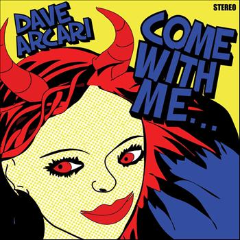Dave Arcari - Come With Me