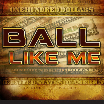 Various Artists - Ball Like Me (deluxe)