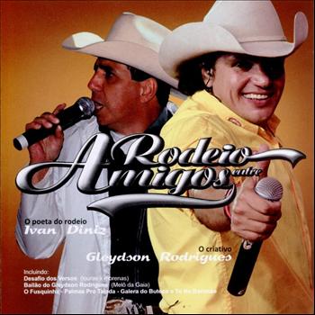Ivan Diniz, Gleydson Rodrigues - Rodeio Entre Amigos