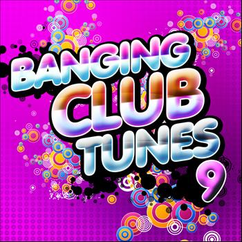 Various Artists - Banging Club Tunes, Vol. 9