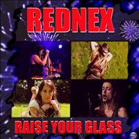 Rednex - Raise Your Glass