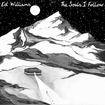 Ed Williams - The Souls I Follow