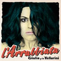 Giulia Y Los Tellarini - L´Arrabbiata