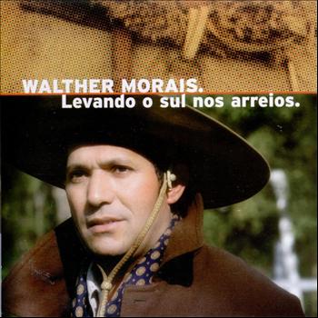 Walther Morais - Levando o Sul nos Arreios