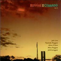 Jah Live, Tijolada Reggae, Alma D'Jem, Mira Reggae, JahCareggae - Reggae do Cerrado - Volume 1
