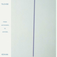 Televise - From Anywhere To Anyone