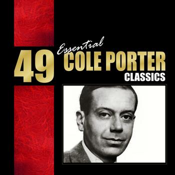 Cole Porter - 49 Essential Cole Porter Classics