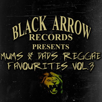 Various Artists - Black Arrow Presents Mums & Dads Reggae Favourites Vol 3