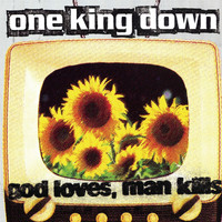 One King Down - God Loves Man Kills