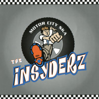 The Insyderz - Motor City Ska