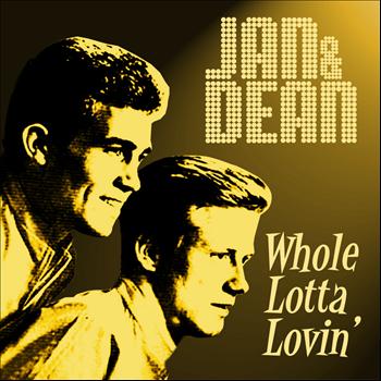 Jan & Dean - Whole Lotta Lovin'