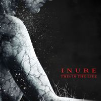 Inure - This Is The Life