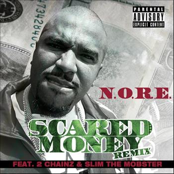 N.O.R.E. - Scared Money (Remix) (feat. 2 Chainz & Slim The Mobster)