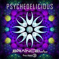 Braincell - Psychedelicious EP