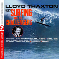 The Challengers - Lloyd Thaxton Goes Surfing With The Challengers (Remastered)