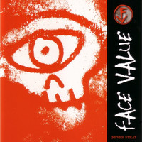 Face Value - Never Stray
