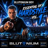 Blutonium Boy - Essential of Hardstyle Vol. 1