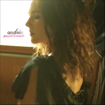 Andain - Much Too Much