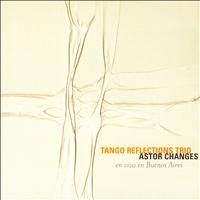 Tango Reflections Trio - Astor Changes En Vivo En Buenos Aires