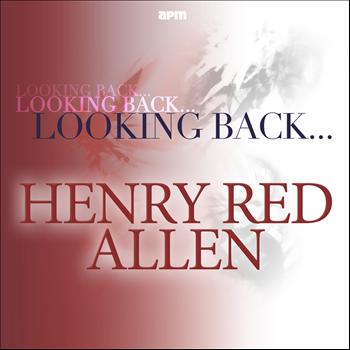 Henry 'Red' Allen - Looking Back...Henry 'Red' Allen