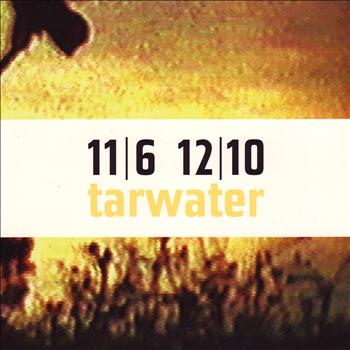 Tarwater - 11/6 12/10