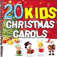 Christmas Party Allstars - 20 Kids Christmas Carols