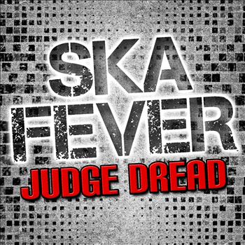 Judge Dread - Ska Fever (Explicit)