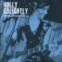 Holly Golightly - Down Gina's At 3 (Live)