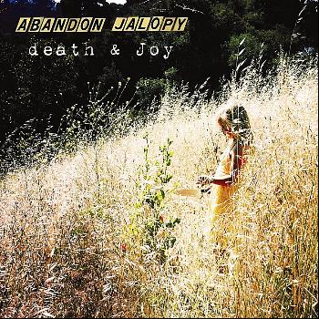 Abandon Jalopy - Death & Joy
