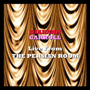 Diahann Carroll - Live From the Persian Room