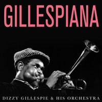 Dizzy Gillespie & His Orchestra - Gillespiana (Remastered)