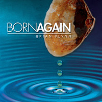 Brian Flynn - Born Again