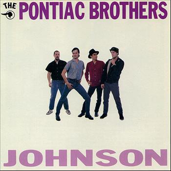 The Pontiac Brothers - Johnson