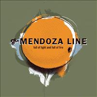 The Mendoza Line - Full of Light & Full of Fire