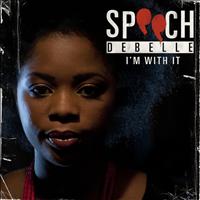 Speech Debelle - I'm With It (Explicit)