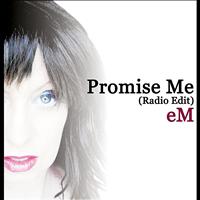 eM - Promise Me (Radio Edit)