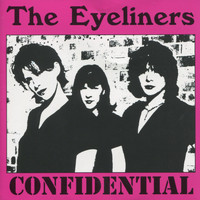 The Eyeliners - Confidential