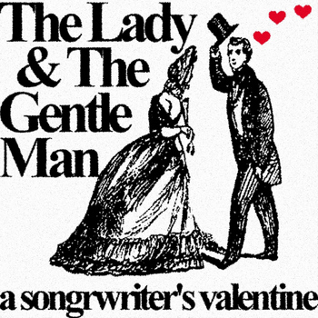 Various Artists - The Lady & The Gentle Man: A Songwriter's Valentine
