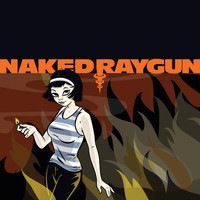 Naked Raygun - Series #3