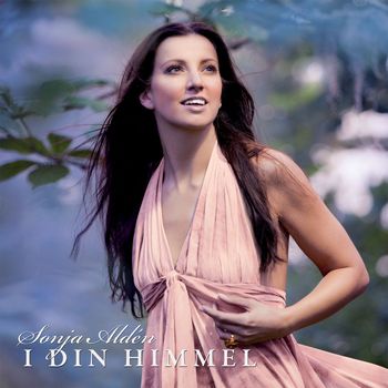 Sonja Aldén - I din himmel