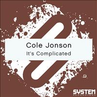 Cole Jonson - It's Complicated - Single