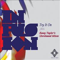 Infusion - Try It On (Part III)