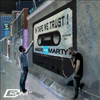 Tony Made & Vik Marty - In Tape We Trust! (Mixed By Made & Marty)