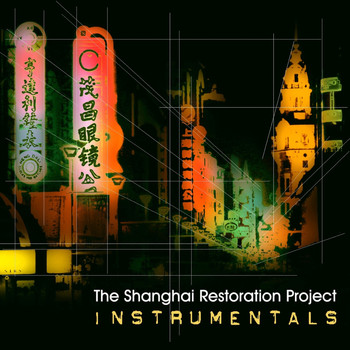 The Shanghai Restoration Project - Instrumentals