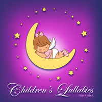 Children's Lullabies - Children's Lullabies: Rihanna Tribute
